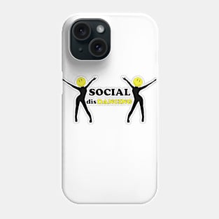 Social Distancing Social disDancing Phone Case