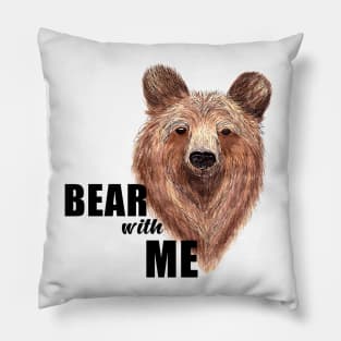 Bear With Me Pillow