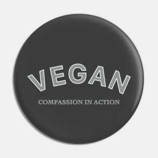 Vegan Compassion in Action Pin