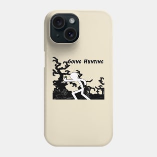 Going Hunting Phone Case