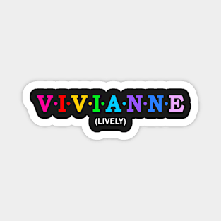 Vivianne - Lively. Magnet