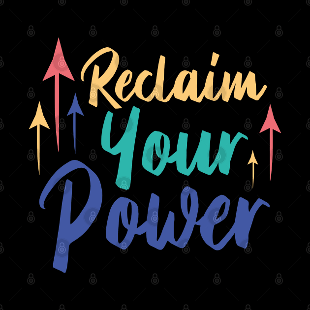 Reclaim Your Power | Black by Wintre2