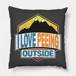 I Love Peeing Outside Pillow