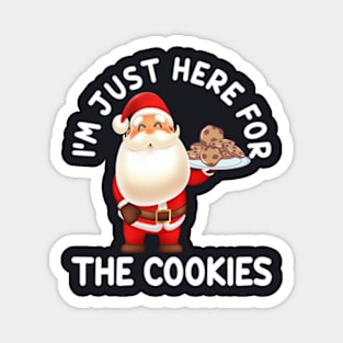 I M Just Here For The Cookies Magnet