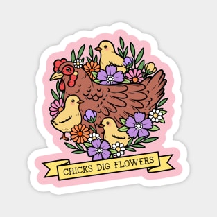 Chicks Dig Flowers Magnet
