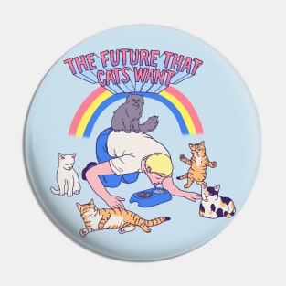 The Future That Cats Want Pin