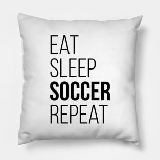 Eat Sleep Soccer Repeat T-Shirt Funny Gift Pillow