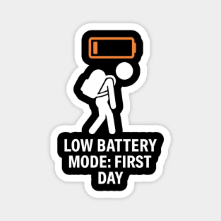 Low Battery First Day Tired Student Funny Magnet