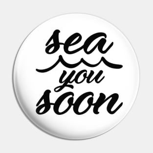 Sea You Soon Pin