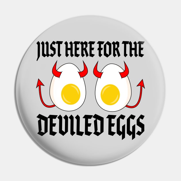 Just Here for the Deviled Eggs - Funny Cartoon Deviled Eggs Pin by skauff