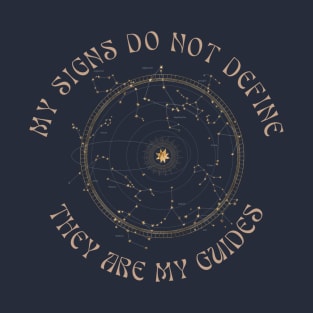 My Signs Do Not Define T-Shirt