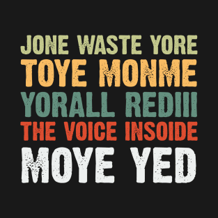 Jone waste yore toye monme T-Shirt