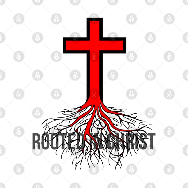Rooted In Christ.  Christian Shirts, Hoodies, and gifts by ChristianLifeApparel