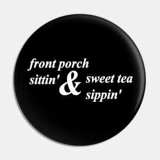 front porch sitting and sweet tea sipping Pin