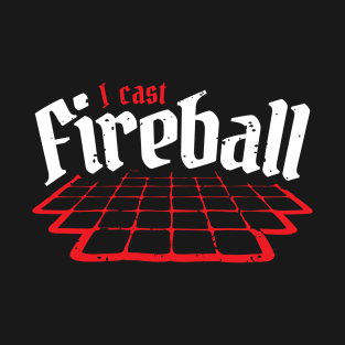 I Cast Fireball T-Shirt