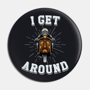 Scooter Driver Racer Slogan Pin