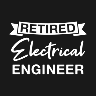 Retired Electrical Engineer - Retro Electrical Engineers Retirement T-Shirt