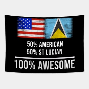 50% American 50% St Lucian 100% Awesome - Gift for St Lucian Heritage From St Lucia Tapestry