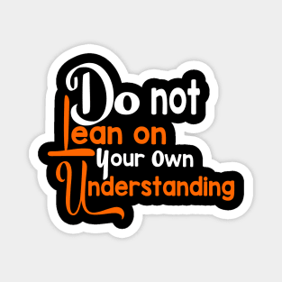 Colorful Do not lean on your understanding Christian Design Magnet