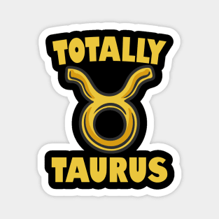 Totally Taurus Magnet