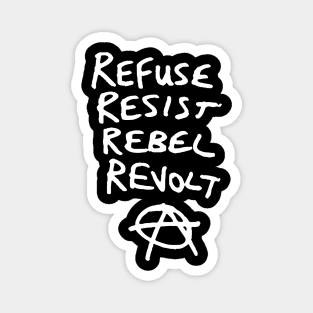 Refuse, Resist, Rebel, Revolt Anarchist Magnet