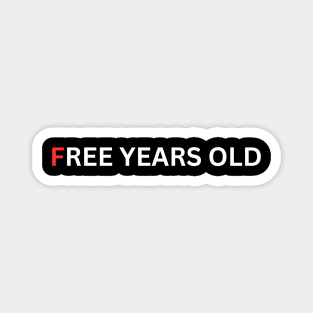 Free years old Magnet