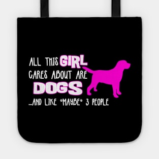 All this GIRL cares about are DOGS ....and like *maybe* 3 people Tote