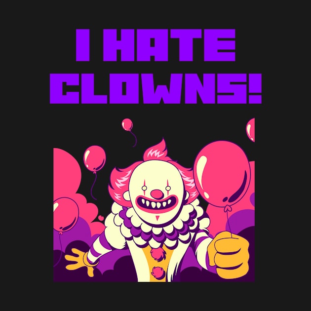 I HATE CLOWNS by INNATE APPAREL