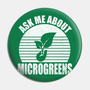 Ask Me About Microgreens Gardening For Microgreen Gardener Pin