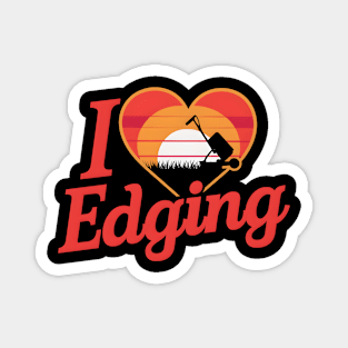 I Love Edging Magnet