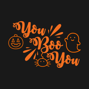 You BOO You Halloween Friends T-Shirt