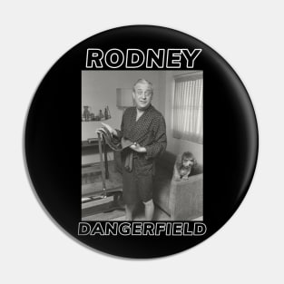 Rodney Dangerfield Pin