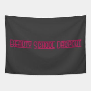 Beauty School Dropout Tapestry