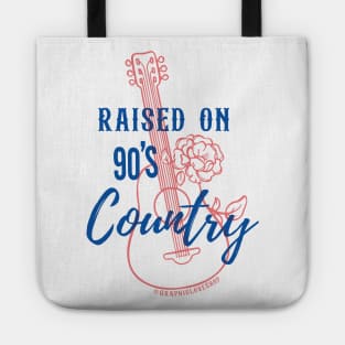 Raised on 90's Country © GraphicLoveShop Tote