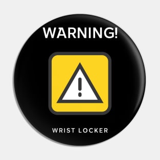 BJJ shirt-warning wrist locker Pin