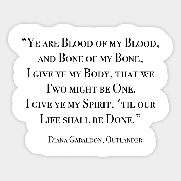 Blood Of My Blood - Outlander Quote - Outlander - Sticker | Teepublic