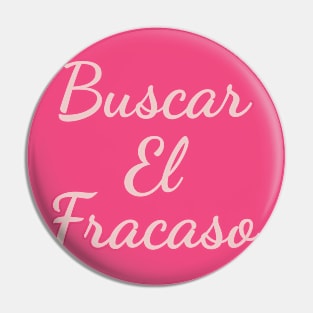 Buscar El Fracaso Pin