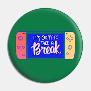 It's okay to take a break Pin