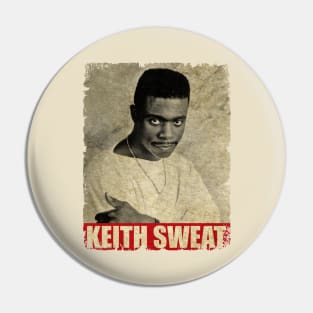 Keith Sweat - NEW RETRO STYLE Pin