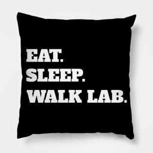 Eat Sleep Walk Lab - Labrador Dog Labradors Dogs Pillow