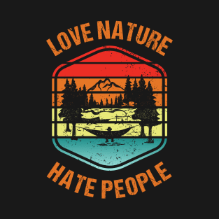 Love Nature Hate People T-Shirt