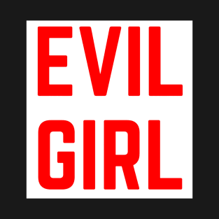 Evil Girl T-Shirt