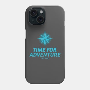 Time for Adventure Phone Case