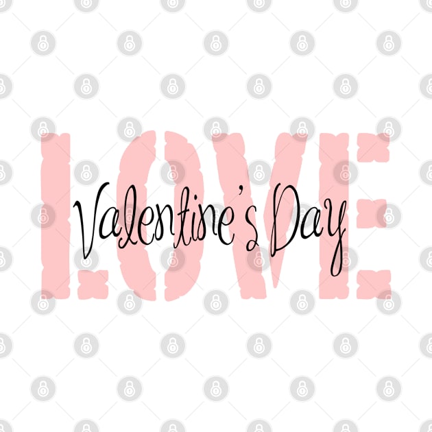 LOVE Valentines Day by CasualTeesOfFashion