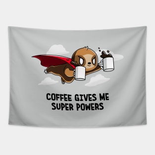 Coffee Gives me Superpowers! Cute Funny Sloth Coffee Lover Animal Lover Quote ARTWORK Tapestry