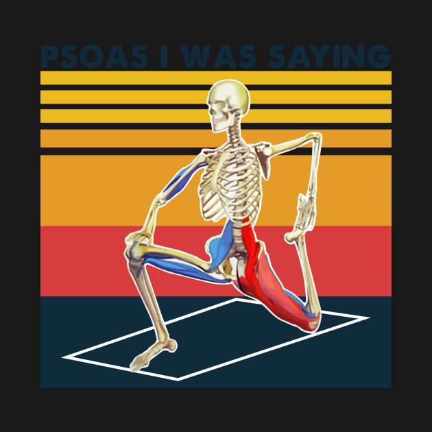 Disover Vintage Psoas I Was Saying Massage Therapist Skeleton Shirt - Massage Therapist - T-Shirt