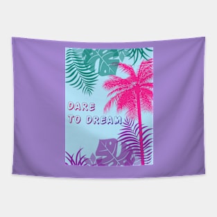 Eco-local living,palm tree,summer,summertime,summer season,DARE TO DREAM Tapestry