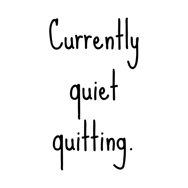 Quiet quitting by Fayn