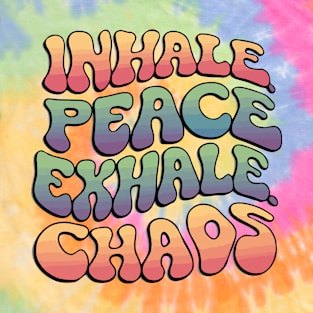 Inhale Peace Exhale Chaos T-Shirt