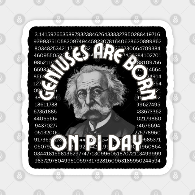 Geniuses are born on Pi Day-2024 Birthday Magnet by ARTSYVIBES111